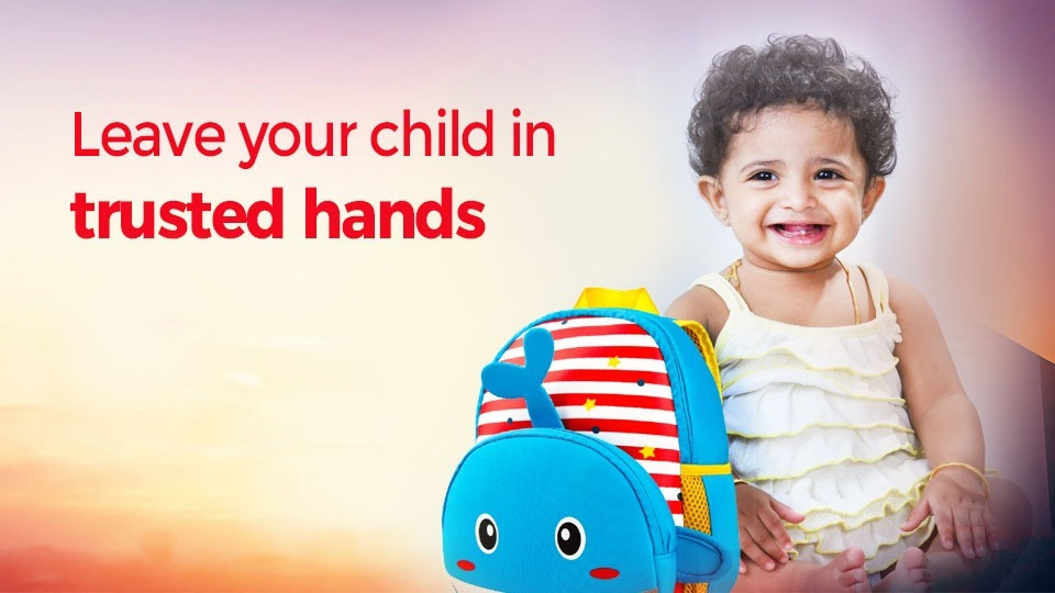 Leave your child in trusted hands